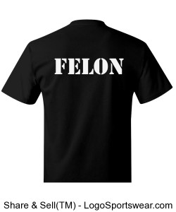 FELON T-Shirt Design Zoom